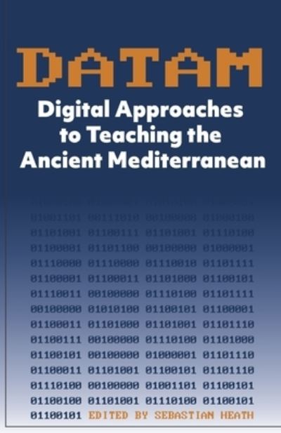 Cover for Sebastian Heath · DATAM Digital Approaches to Teaching the Ancient Mediterranean (Paperback Book) (2020)