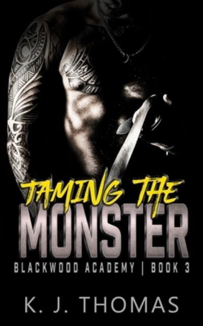 K J Thomas · Taming the Monster (Paperback Book) (2021)