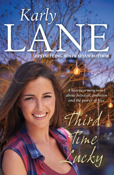 Cover for Karly Lane · Third Time Lucky (Paperback Book) (2017)