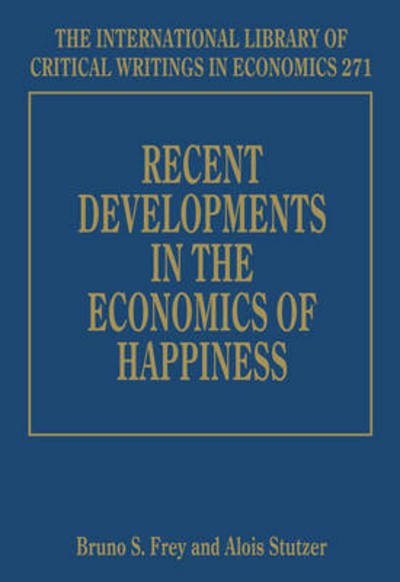 Cover for Bruno S. Frey · Recent Developments in the Economics of Happiness - The International Library of Critical Writings in Economics series (Hardcover Book) (2013)
