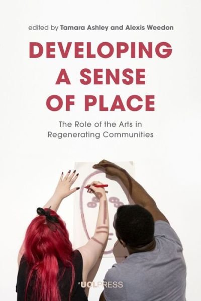 Cover for Developing a Sense of Place: The Role of the Arts in Regenerating Communities (Innbunden bok) (2020)