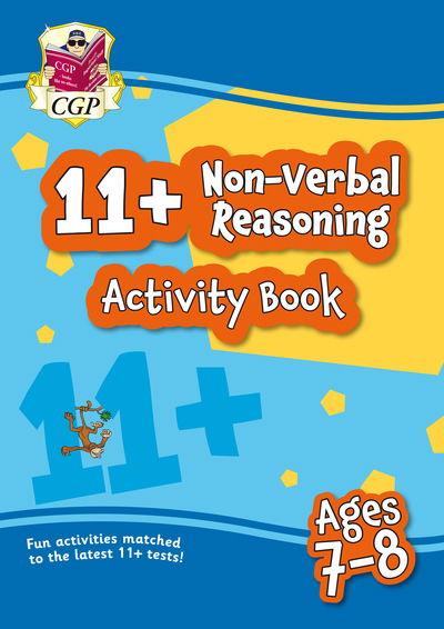 11+ Activity Book: Non-Verbal Reasoning - Ages 7-8 - CGP 11+ Ages 7-8 - CGP Books - Books - Coordination Group Publications Ltd (CGP - 9781789085822 - June 3, 2020