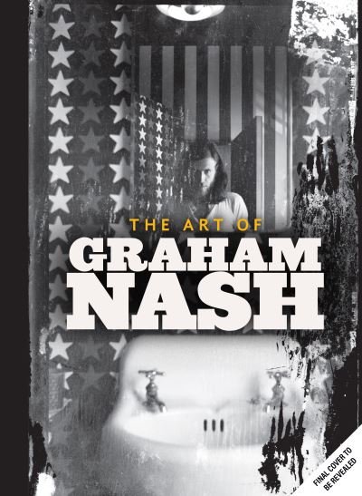 Cover for Graham Nash · A Life in Focus: The Photography of Graham Nash (Innbunden bok) (2021)