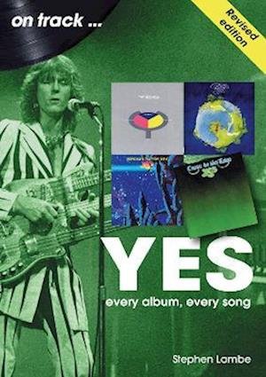 Cover for Stephen Lambe · Yes On Track REVISED EDITION: Every Album, Every Song - On Track (Pocketbok) [2 Revised edition] (2023)
