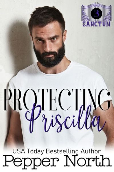 Cover for Pepper North · Protecting Priscilla - A SANCTUM Novel - Sanctum Novel (Paperback Book) (2019)