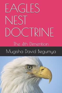 Cover for Mugisha David Begumya · Eagles Nest Doctrine (Pocketbok) (2019)