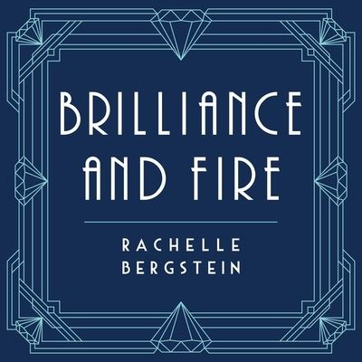 Cover for Rachelle Bergstein · Brilliance and Fire (CD) (2016)