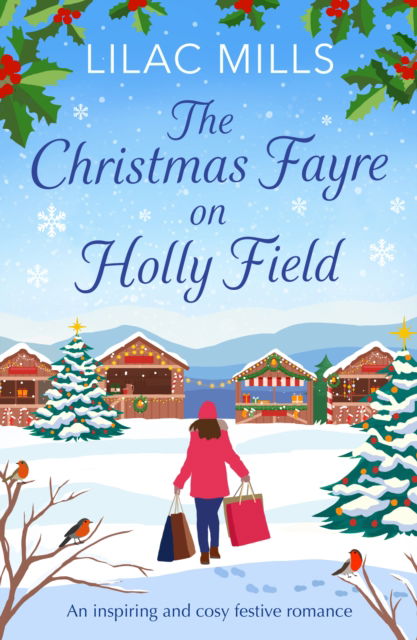 Cover for Lilac Mills · The Christmas Fayre on Holly Field: An inspiring and cosy festive romance - Foxmore Village (Paperback Book) (2023)