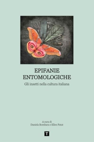 Cover for Epifanie Entomologiche: Gli insetti nella cultura italiana (Paperback Book) (2023)