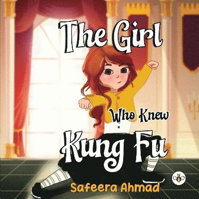 Cover for Safeera Ahmad · The Girl who knew Kung Fu (Pocketbok) (2024)