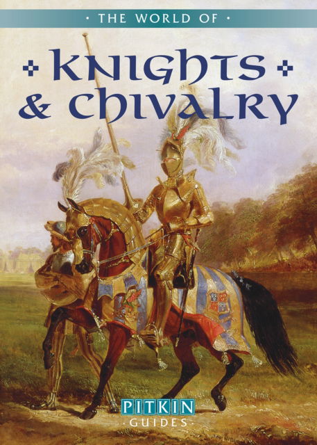 Cover for Chris Gravett · The World of Knights and Chivalry (Paperback Book) (2012)