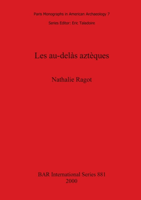 Cover for Nathalie Ragot · Les au-dela?s azte?ques (N/A) (2000)