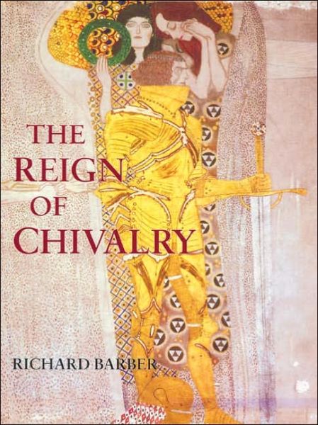 Cover for Richard Barber · The Reign of Chivalry (Hardcover Book) (2005)