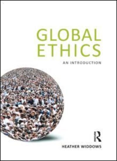 Cover for Heather Widdows · Global Ethics: An Introduction (Paperback Book) (2014)