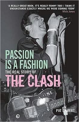 Cover for Pat Gilbert · Passion is a Fashion: The Real Story of the Clash (Pocketbok) (2009)