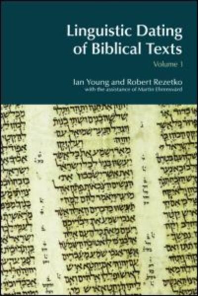Cover for Ian Young · Linguistic Dating of Biblical Texts: Vol 1 - BibleWorld (Paperback Book) (2014)