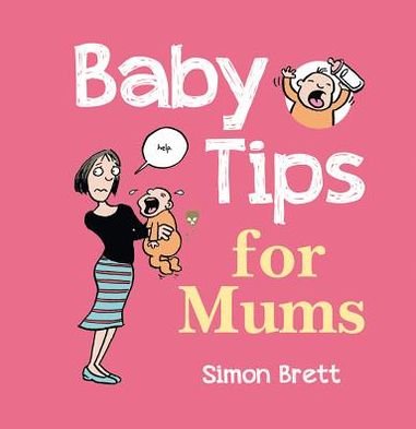 Cover for Simon Brett · Baby Tips for Mums (Gebundenes Buch) (2012)