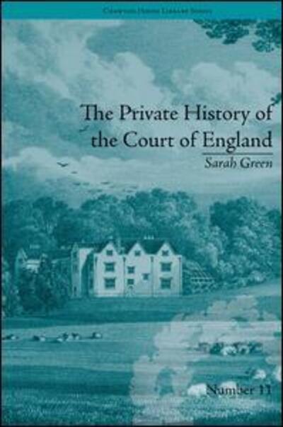 Cover for Fiona Price · The Private History of the Court of England: by Sarah Green - Chawton House Library: Women's Novels (Hardcover Book) (2011)