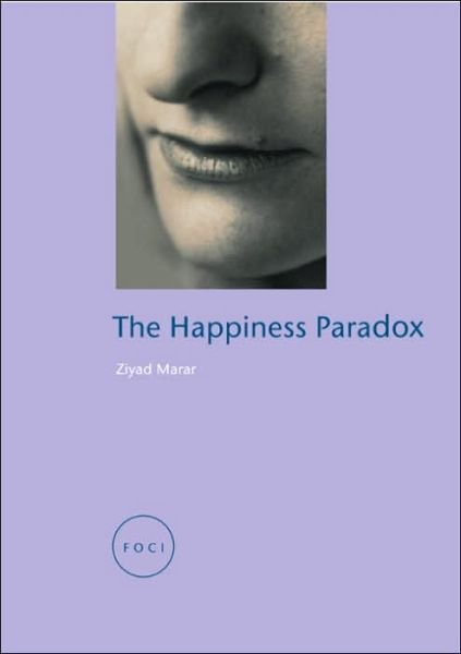Cover for Ziyad Marar · Happiness Paradox - FOCI (Taschenbuch) (2003)