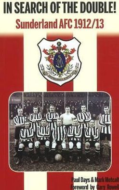 Cover for Paul Days · In Search of the Double!: Sunderland AFC 1912/13 (Paperback Book) (2011)