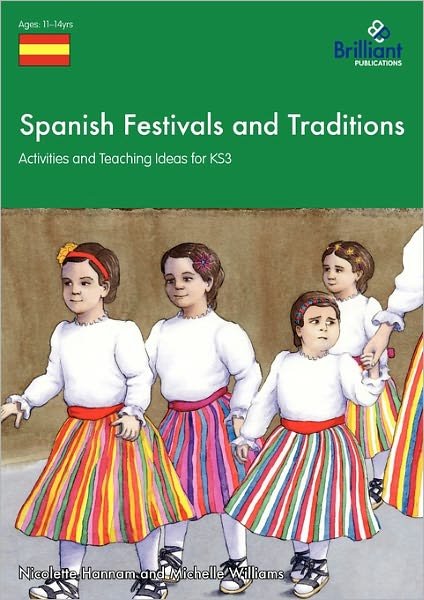 Cover for Nicolette Hannam · Spanish Festivals and Traditions, KS2: Activities and Teaching Ideas for KS3 (Paperback Book) (2011)