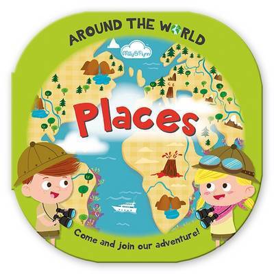 Cover for Moira Butterfield · Around the World Places: Fun, Rounded Board Book - Around the World (Hardcover Book) (2015)