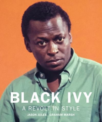 Cover for Jason Jules · Black Ivy: A Revolt in Style (Inbunden Bok) (2021)