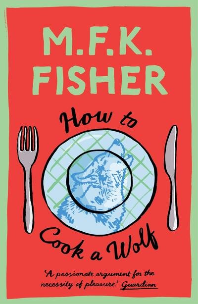 Cover for M.F.K. Fisher · How to Cook a Wolf (Paperback Bog) (2020)