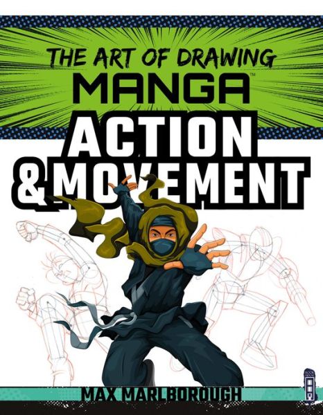 Cover for Max Marlborough · The Art of Drawing Manga: Action &amp; Movement - The Art of Drawing Manga (Paperback Book) [Illustrated edition] (2020)