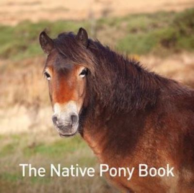 Cover for Jane Russ · The Native Pony Book - The Nature Book Series (Hardcover bog) (2021)