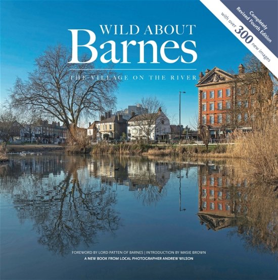 Cover for Andrew Wilson · Wild about Barnes: The village on the river (Gebundenes Buch) (2021)