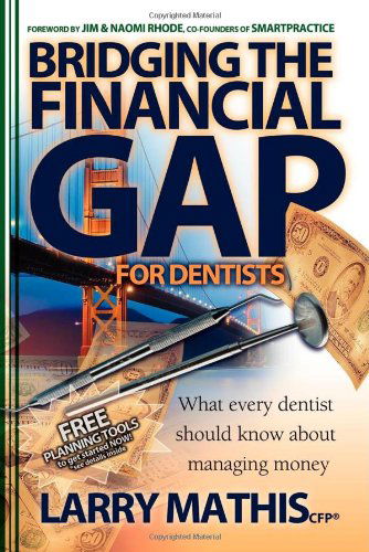 Cover for Larry Mathis · Bridging the Financial Gap for Dentists (Paperback Book) (2006)