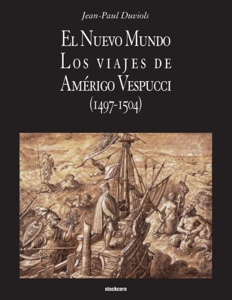 Cover for Jean Paul Duviols · El Nuevo Mundo. Los viajes de Amerigo Vespucci (1497-1504) (Paperback Book) (2015)