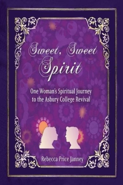 Sweet, Sweet Spirit - Rebecca Price Janney - Bøger - Elk Lake Publishing Inc - 9781951080822 - 10. januar 2020