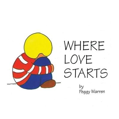 Cover for Peggy Warren · Where Love Starts (Paperback Book) (2019)