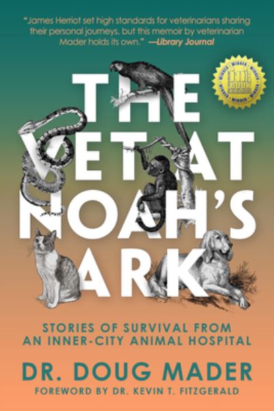 Cover for Dr. Doug Mader · The Vet at Noah's Ark: Stories of Survival from an Inner-City Animal Hospital (Paperback Book) (2024)