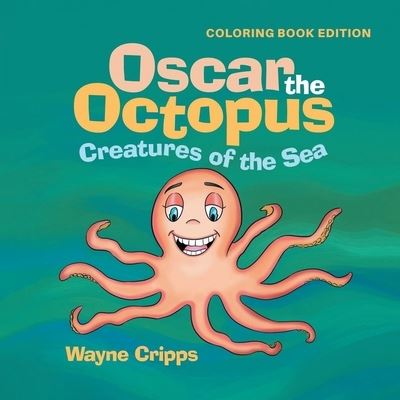 Cover for Wayne Cripps · Oscar the Octopus Coloring Book Edition (Book) (2023)