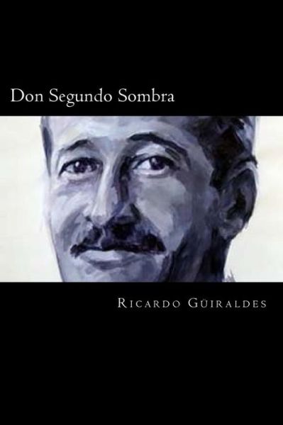 Cover for Ricardo Güiraldes · Don Segundo Sombra (Paperback Book) [Spanish edition] (2017)