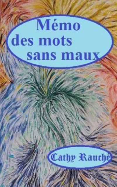 Cover for Cathy Rauche · Memo des mots sans maux (Paperback Book) (2017)