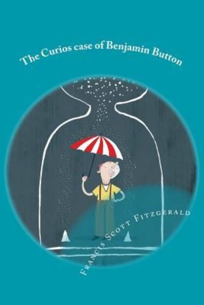 Cover for F Scott Fitzgerald · The Curios case of Benjamin Button (Paperback Bog) (2017)