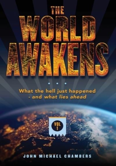 World Awakens - John Michael Chambers - Books - Outskirts Press, Incorporated - 9781977255822 - October 12, 2022