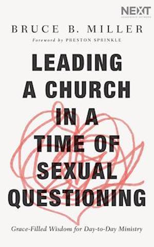 Leading a Church in a Time of Sexual Que - Bruce Miller - Audiobook - BRILLIANCE AUDIO - 9781978670822 - 9 kwietnia 2019