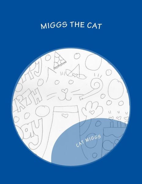 Cover for Cat Migliaccio · Miggs the Cat (Paperback Book) (2017)