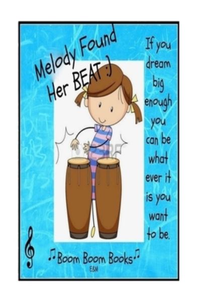 Cover for Maryann/M Maisano/M · Melody Found Her Beat! (Paperback Book) (2017)