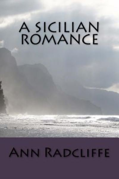 Cover for Ann Radcliffe · A Sicilian Romance (Pocketbok) (2017)