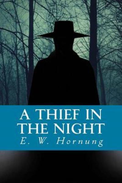 A Thief in the Night - E W Hornung - Książki - Createspace Independent Publishing Platf - 9781985584822 - 15 lutego 2018