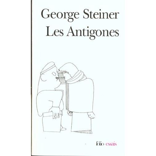 Cover for George Steiner · Antigones (Folio Essais) (French Edition) (Pocketbok) [French edition] (1992)