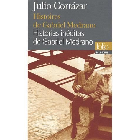 Cover for Julio Cortazar · Hist De Gabriel Medrano (Folio Bilingue) (French Edition) (Pocketbok) [French edition] (2008)