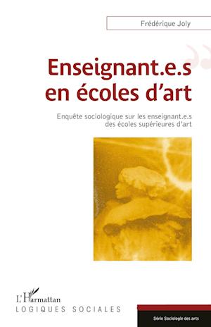 Cover for Frédérique Joly · Enseignant.e.s en écoles d'art (Paperback Book) (2020)