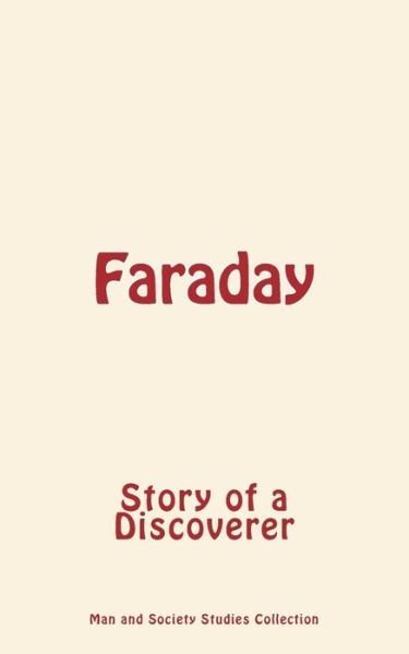 Faraday - Man and Society Studies Collection - Livres - LM Editions - 9782366593822 - 17 janvier 2017